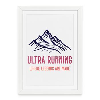 Ultra Running - Where Legends Are Made - Framed poster (27 × 37 cm) - white - Front