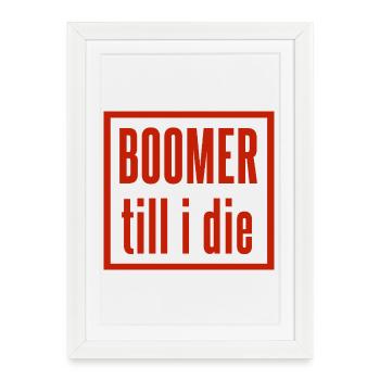 Boomer Till I The Lettering - Framed poster (27 × 37 cm) - white - Front