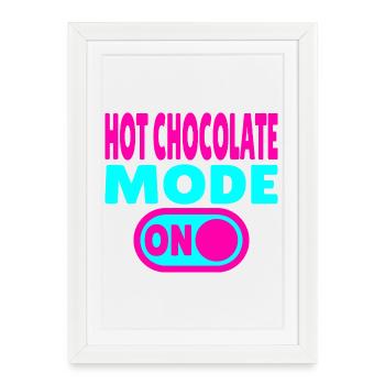 Mode chocolat chaud activé - Affiche encadrée (27 × 37 cm) - blanc - Devant