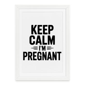 Reste calme, je suis enceinte - Affiche encadrée (27 × 37 cm) - blanc - Devant
