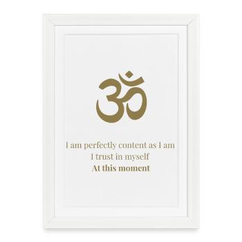 Mantra OM – Je suis parfaitement satisfait - Affiche encadrée (27 × 37 cm) - blanc - Devant