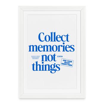 Memories instead of things – Collect memories - Framed poster (27 × 37 cm) - white - Front