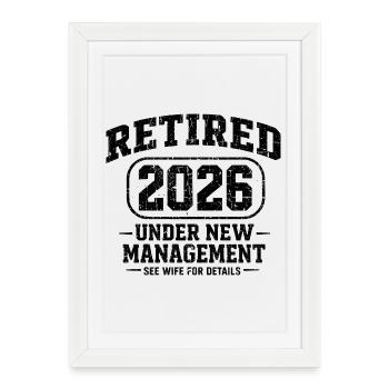 Retraité 2026 Sous Nouvelle Direction Humour - Affiche encadrée (27 × 37 cm) - blanc - Devant