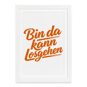 Je suis là pour y aller |  Motivation Dire - Affiche encadrée (27 × 37 cm) - blanc - Devant