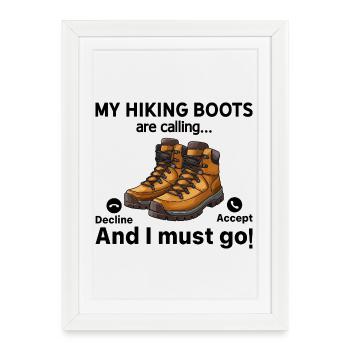 Funny Hiking - My Hiking boots are calling... and - Framed poster (27 × 37 cm) - white - Front