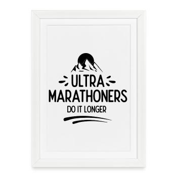Les ultra-marathoniens le font plus longtemps - Affiche encadrée (27 × 37 cm) - blanc - Devant