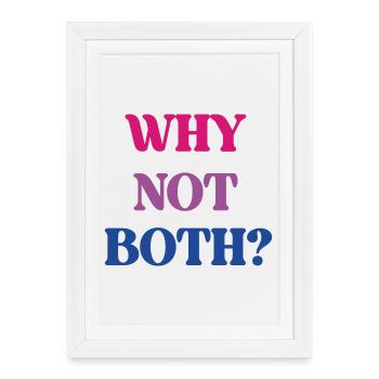 LGBT Pride Month - Bisexual Pride - Why Not Both? - Framed poster (27 × 37 cm) - white - Front