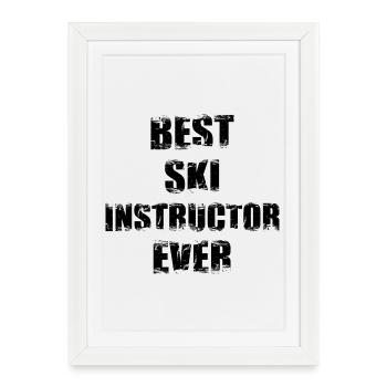 Best ski instructor ever - Framed poster (27 × 37 cm) - white - Front