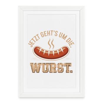 Jetzt Geht's Um Die Wurst Shirt - Gerahmtes Poster (27 × 37 cm) - Weiß - Vorne
