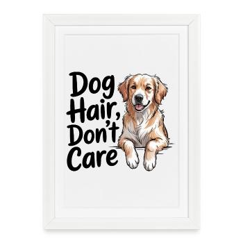 Les poils de chien ne s’en soucient pas - Affiche encadrée (27 × 37 cm) - blanc - Devant