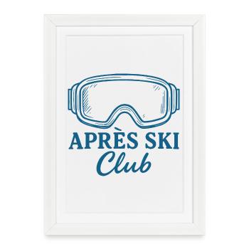 Après Ski Club - Framed poster (27 × 37 cm) - white - Front