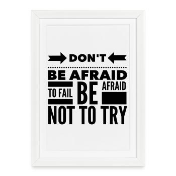 Afraid To Fail Try Quote - Framed poster (27 × 37 cm) - white - Front
