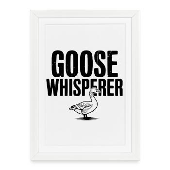 Goose Whisperer - Framed poster (27 × 37 cm) - white - Front