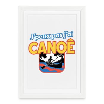 J’peux pas j’ai CANOË Logo - Affiche encadrée (27 × 37 cm) - blanc - Devant
