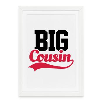 Big Cousin - Affiche encadrée (27 × 37 cm) - blanc - Devant