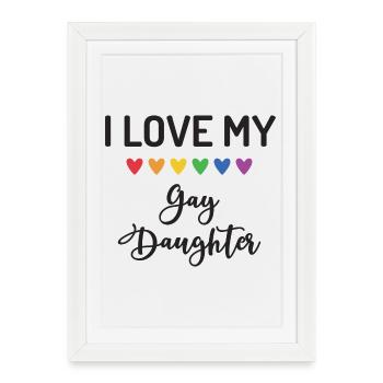 J’aime ma fille gay - Affiche encadrée (27 × 37 cm) - blanc - Devant