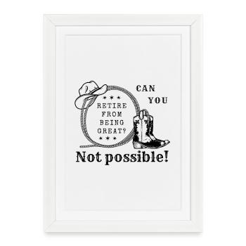 D’être génial à la retraite ? Impossible - Affiche encadrée (27 × 37 cm) - blanc - Devant