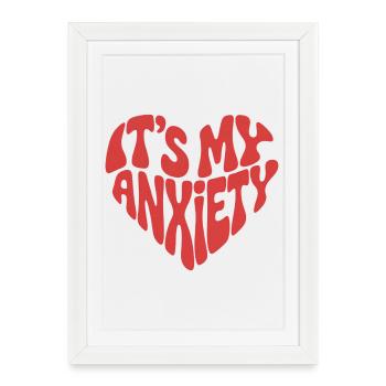 C’est mon anxiété - Heart Design - Affiche encadrée (27 × 37 cm) - blanc - Devant