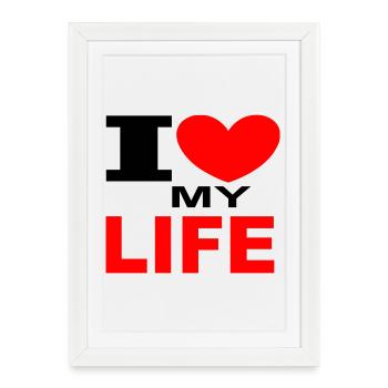 i_love_my_life - Framed poster (27 × 37 cm) - white - Front