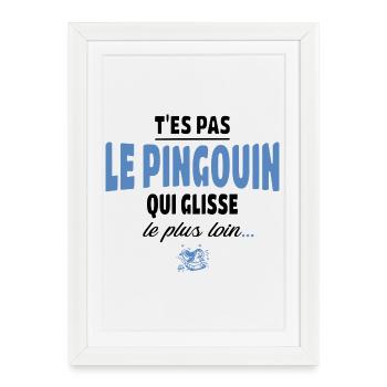 You're not the penguin who slides the furthest - Framed poster (27 × 37 cm) - white - Front