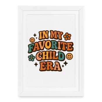 In My Favorite Child Era Daughter Families Humor - Framed poster (27 × 37 cm) - white - Front