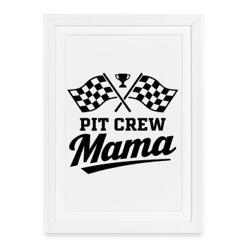 Pit Crew Mama Motorsport Racing Design - Framed poster (27 × 37 cm) - white - Front