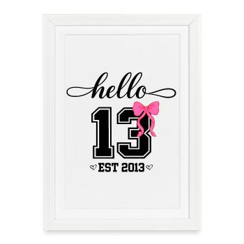 Bonjour 13 Est 2013 Girl Birthday Design - Affiche encadrée (27 × 37 cm) - blanc - Devant