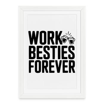 Meilleures amies du travail pour toujours - Affiche encadrée (27 × 37 cm) - blanc - Devant