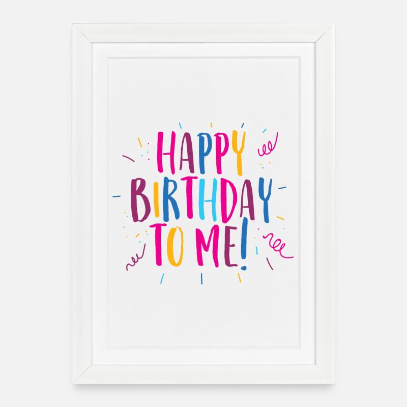 Congratulations on my birthday! - Framed poster (27 × 37 cm) - white