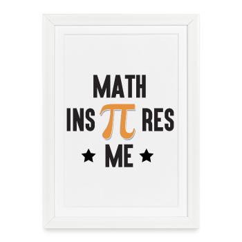 Pi Day - Les mathématiques m’inspirent - Affiche encadrée (27 × 37 cm) - blanc - Devant