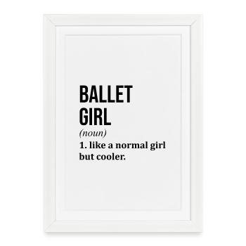 Ballet Ballet Ballet - Framed poster (27 × 37 cm) - white - Front