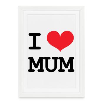 J'aime ma maman - Fête des Mères - Affiche encadrée (27 × 37 cm) - blanc - Devant