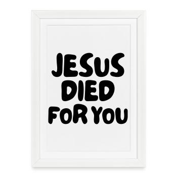 Jesus died for you - Framed poster (27 × 37 cm) - white - Front