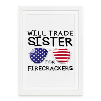 Échangez votre sœur contre des feux d'artifice pour les enfants le 4. - Affiche encadrée (27 × 37 cm) - blanc - Devant