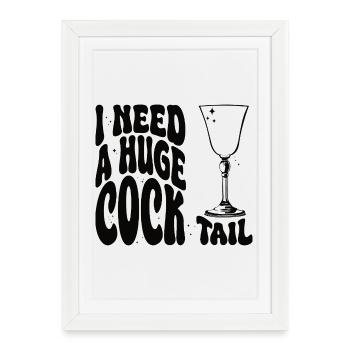 J'ai besoin d'un énorme cocktail, humour drôle pour adultes - Affiche encadrée (27 × 37 cm) - blanc - Devant