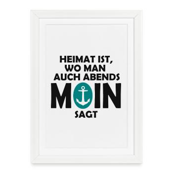 La maison, c’est là où tu dis MOIN le soir ! - Affiche encadrée (27 × 37 cm) - blanc - Devant