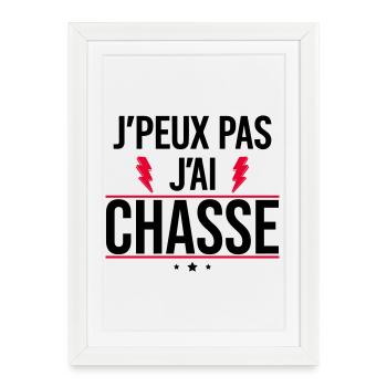 J’peux pas j’ai chasse Humour Chasse - Affiche encadrée (27 × 37 cm) - blanc - Devant