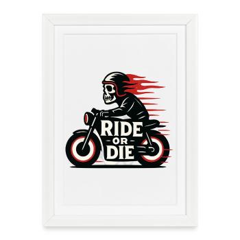 Ride or Die - Moto - Biker - Framed poster (27 × 37 cm) - white - Front