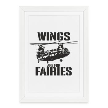 Wings Are for Fairies – Chinook Helicopter Pilot - Framed poster (27 × 37 cm) - white - Front