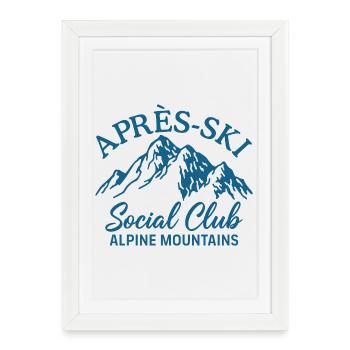 Après Ski Social Club Alpine Mountains Skiing - Framed poster (27 × 37 cm) - white - Front