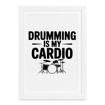 La batterie, c’est mon cardio - Affiche encadrée (27 × 37 cm) - blanc - Devant