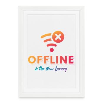 Offline Is The New Luxury - Framed poster (27 × 37 cm) - white - Front