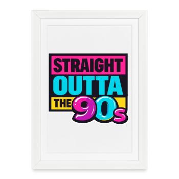 Straight Outta The 90s Neon - Framed poster (27 × 37 cm) - white - Front