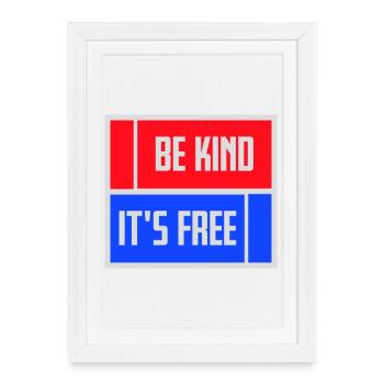 Sois gentil, c’est une déclaration de gentillesse gratuite qui dit - Affiche encadrée (27 × 37 cm) - blanc - Devant