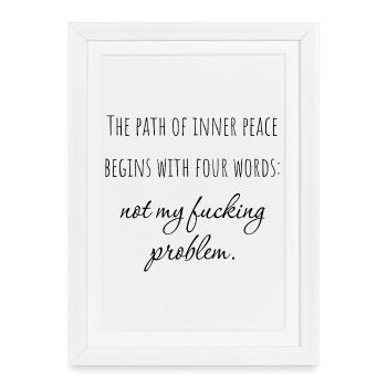 The path of inner peace begins with four words - Framed poster (27 × 37 cm) - white - Front