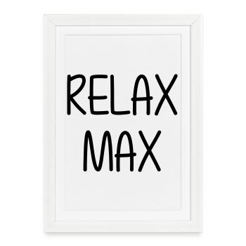 Relax Max - Humour Cool Fun Drôle Vacances - Affiche encadrée (27 × 37 cm) - blanc - Devant