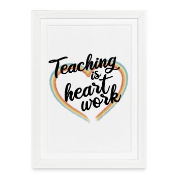 Enseigner est un travail de cœur - Affiche encadrée (27 × 37 cm) - blanc - Devant