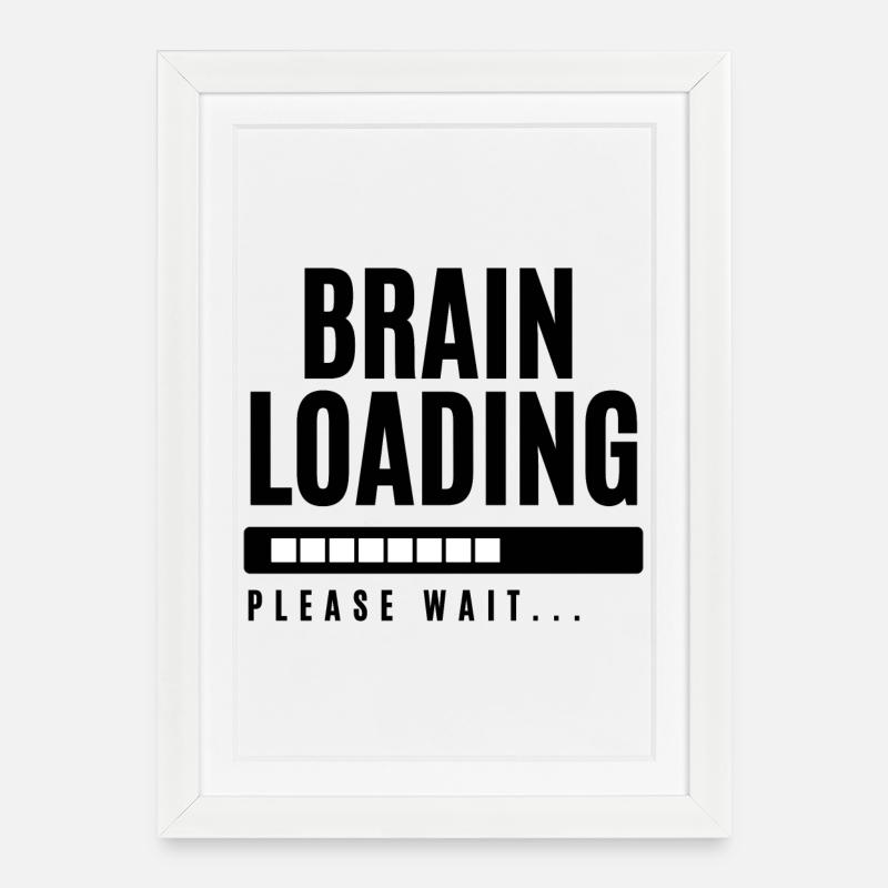Brain Loading Please Wait - Framed poster (27 × 37 cm) - white
