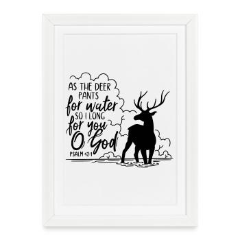 Comme le cerf halète pour l’eau - Affiche encadrée (27 × 37 cm) - blanc - Devant