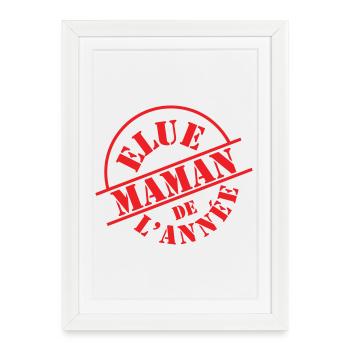 Elue Maman de l'année - Affiche encadrée (27 × 37 cm) - blanc - Devant